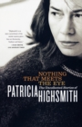 Image for Nothing That Meets the Eye : The Uncollected Stories of Patricia Highsmith