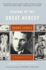 Image for Regions of the great heresy  : Bruna Schulz, a biographical portrait