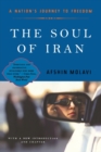 Image for The soul of Iran  : a nation&#39;s struggle for freedom