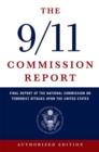 Image for The 9/11 Commission Report : Final Report of the National Commission on Terrorist Attacks Upon the United States