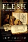 Image for Flesh in the Age of Reason : The Modern Foundations of Body and Soul