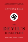 Image for The devil&#39;s disciples  : Hitler&#39;s inner circle