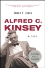 Image for Alfred C. Kinsey : A Life