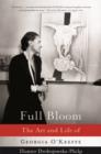 Image for Full bloom  : the art and life of Georgia O&#39;Keeffe