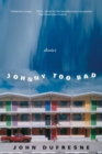 Image for Johnny Too Bad : Stories