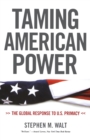 Image for Taming American Power