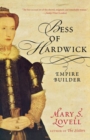 Image for Bess of Hardwick : Empire Builder