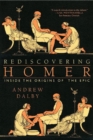 Image for Rediscovering Homer  : inside the origins of the epic