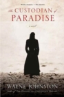 Image for The Custodian of Paradise : A Novel