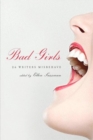 Image for Bad Girls : 26 Writers Misbehave