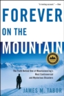 Image for Forever on the mountain  : the truth behind one of mountaineering&#39;s most controversial and mysterious disasters
