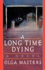 Image for A Long Time Dying : A Novel