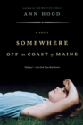Image for Somewhere Off the Coast of Maine : A Novel
