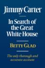 Image for Jimmy Carter : In Search of the Great White House