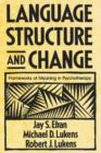 Image for Language Structure and Change : Frameworks of Meaning in Psychotherapy