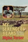 Image for My Serengeti Years