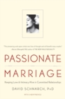 Image for Passionate marriage  : keeping love and intimacy alive in committed relationships
