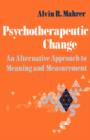 Image for Psychotherapeutic Change : An Alternative Approach to Meaning and Measurement
