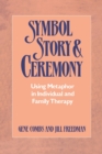Image for Symbol Story &amp; Ceremony