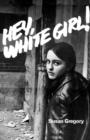 Image for Hey, White Girl!