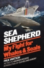 Image for Sea Shepherd : My Fight for Whales &amp; Seals