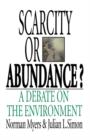 Image for Scarcity or Abundance? : A Debate on the Environment