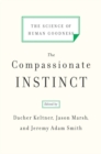 Image for The compassionate instinct  : the science of human goodness