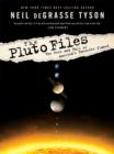 Image for The Pluto files  : the rise and fall of America&#39;s favorite planet