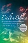 Image for Delta blues  : the life and times of the Mississippi masters who revolutionized American music