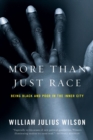 Image for More than just race  : being black and poor in the inner city