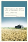 Image for The triggering town  : lectures and essays on poetry and writing