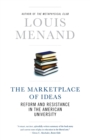 Image for The marketplace of ideas  : reform and resistance in the American university