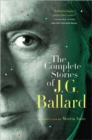 Image for The Complete Stories of J. G. Ballard