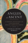Image for Angles of ascent  : a Norton anthology of contemporary African American poetry