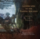 Image for Landscapes of the passing strange  : reflections from Shakespeare