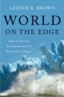 Image for World on the edge  : how to prevent environmental and economic collapse
