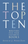 Image for The Top Ten: Writers Pick Their Favorite Books