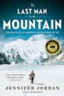 Image for The last man on the mountain  : the death of an American adventurer on K2