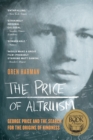 Image for The Price of Altruism : George Price and the Search for the Origins of Kindness