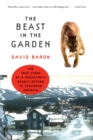 Image for The Beast in the Garden: A Modern Parable of Man and Nature