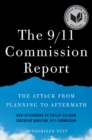 Image for The 9/11 Commission report: the attack from planning to aftermath : authorized text