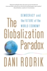 Image for The globalization paradox  : democracy and the future of the world economy