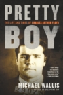 Image for Pretty Boy: The Life and Times of Charles Arthur Floyd
