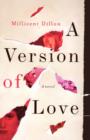 Image for A Version of Love : A Novel