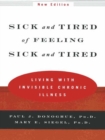 Image for Sick and Tired of Feeling Sick and Tired: Living with Invisible Chronic Illness