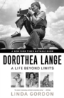 Image for Dorothea Lange: A Life Beyond Limits