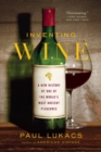 Image for Inventing wine  : a new history of one of the world&#39;s most ancient pleasures