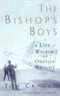 Image for The Bishop&#39;s Boys: A Life of Wilbur and Orville Wright