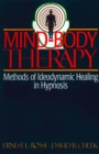 Image for Mind-Body Therapy: Methods of Ideodynamic Healing in Hypnosis