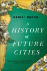 Image for A History of Future Cities
